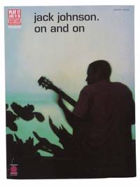 Jack Johnson: On and On (Play It Like It Is Guitar with Tablature, Note-for-Note Transcriptions, Guitar, Vocal)