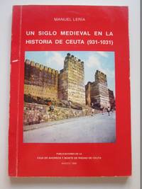 Un Siglo Medieval En La Historia De Ceuta (931-1031)