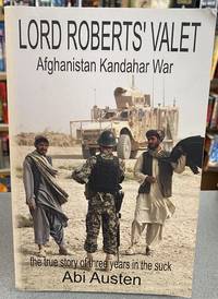 Lord Roberts Valet: Afghanistan. Kandahar. War