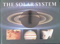 The Solar System: Exploring the Sun, Planets and Their Moons