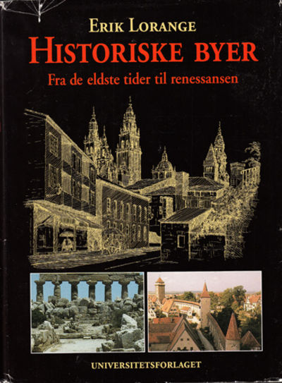 Historiske byer. Fra de eldste tider til…