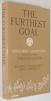 image of The Furthest Goal: Engelbert Kaempfer's Encounter with Tokugawa Japan