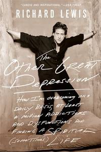 The Other Great Depression : How I'm Overcoming, on a Daily Basis, at Least a Million Addictions...