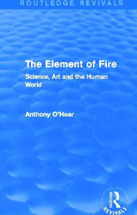 The Element of Fire: Science, Art and the Human World