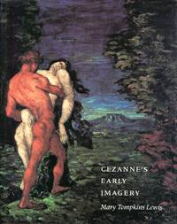 Cezanne&#039;s Early Imagery by Lewis, Mary Tompkins - 1989