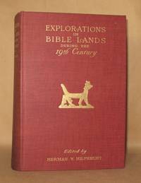 EXPLORATIONS IN BIBLE LANDS During the 19th Century by H. (Herman) V. Hilprecht - 1903
