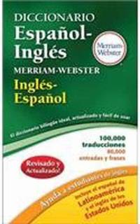 Diccionario Espanol-Ingles Merriam-Webster, Newest Edition, 2016 Copyright (Spanish and English...
