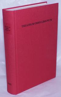 image of Theatrum Orbis Librorum: Liber Amicorum Presented to Nico Israel on the Occasion of His Seventieth Birthday