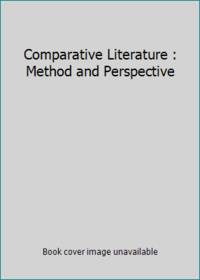 Comparative Literature : Method and Perspective