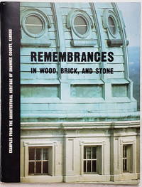 Remembrances in Wood, Brick and Stone:  Examples From the Architectural Heritage of Shawnee County, Kansas