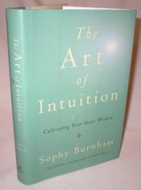 image of The Art of Intuition; Cultivating Your Inner Wisdom