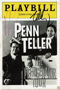 PENN &amp; TELLER: THE REFRIGERATOR TOUR. Original Theatre PLAYBILL SIGNED by PENN &amp; TELLER. Together with an original 1991 Ticket Stub for the performance at the Eugene O&#039;Neill Theatre. by Jillette, Penn; and Teller - 1991.