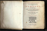 1646 First Edition about Paul the Apostle; Animadversiones In D. Pauli Apostoli Epistolam Ad Romanos, In Quibus, Collatis Syri, Arabis, Vulgati, Erasmi &amp; BezÃ¦ versionibus, difficilora quÃ¦que loca, &amp; maxime prÃ¦terita aliis illustrantur. Accessit Spicilegium in reliquas ejusdem Apostoli by Dieu, Lodewijk de - 1646