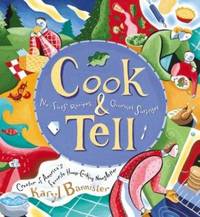 Cook and Tell : No-Fuss Recipes and Gourmet Surprises