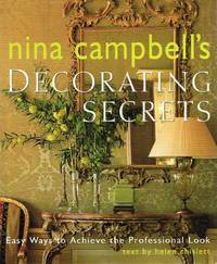 Nina Campbell's Decorating Secrets:  Easy Ways to Achieve the Professional  Look