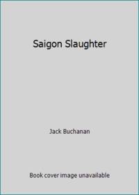Saigon Slaughter