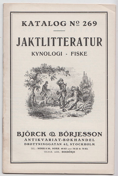 Björck & Börjesson. Katalog 269. Jaktlitteratur -…