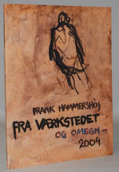 Fra værkstedet og omegn 2004.
