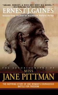 The Autobiography of Miss Jane Pittman by Ernest J. Gaines - 1982