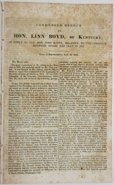 CONDENSED SPEECH OF HON. LINN BOYD, OF KENTUCKY, IN REPLY TO THE HON. JOHN WHITE, RELATIVE TO THE COALITION BETWEEN ADAMS AND CLAY IN 1825