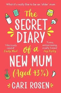 The Secret Diary of a New Mum (aged 43 1/4)