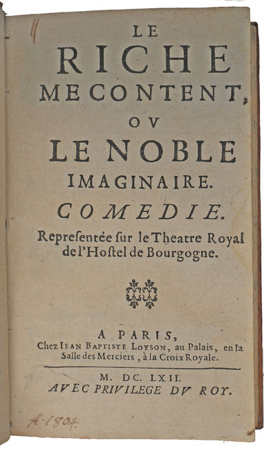 Le Riche Mecontent, ou le Noble Imaginaire. Comedie. Representee sur le Theatre Royal de l'Hotel de Bourgogne  (+) Les Engagement du Hazard, Comedie (+) Les Yvrongnes, comédie satiribulesque. - [THREE RARE FRENCH PLAYS] (photo 3)