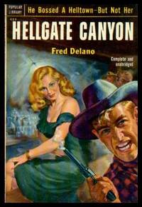 HELLGATE CANYON by Fred Delano - Paperback - First Paperback Printing - 1952 - from W. Fraser Sandercombe (SKU: 217453)