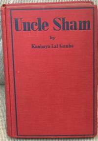 cover of Uncle Sham, the Strange Tale of a Civilization Run Amuck