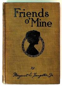 Friends O' Mine. A Book of Poems and Stories