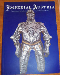 cover of Imperial Austria: Treasures of Art, Arms & Armour from the State of Syria