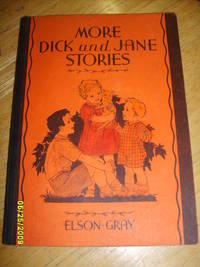 More Dick and Jane Stories by Elson-Gray - 1934