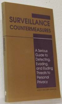 Surveillance Countermeasures. A Serious Guide to…