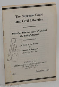 cover of The Supreme Court and civil liberties. How far has the court protected the Bill of Rights? A study of the record