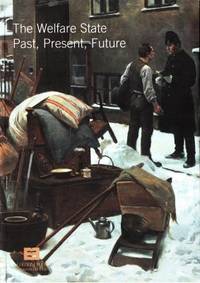 The Welfare State.  Past, Present, Future.