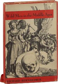 Wild Men in the Middle Ages: A Study in Art, Sentiment, and Demonology