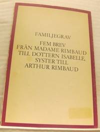 Familjegrav. Fem brev från madame Rimbaud till…
