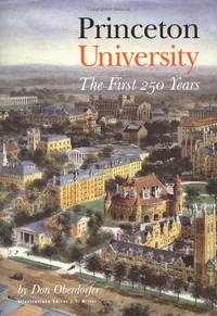 Princeton University: The First 250 Years The William G. Bowen Series 23