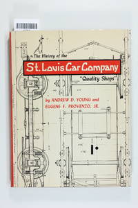 The History of the St. Louis Car Company, "Quality Shops"