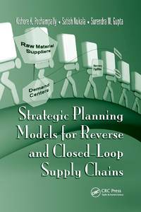 Strategic Planning Models for Reverse and Closed-Loop Supply Chains