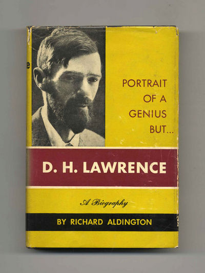 D. H. Lawrence: Portrait of a Genius But... - 1st US Edition/1st Printing