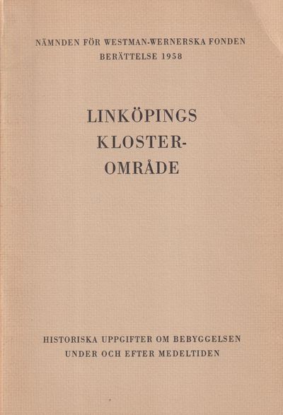 Linköpings klosterområde. [Historiska uppgifter…