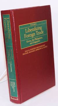 image of Liberalizing Foreign Trade, Volume 2: the Experience of Korea, the Philippines, and Singapore