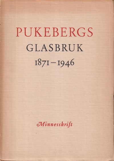 Pukebergs glasbruk 1871-1946. Minnesskrift…