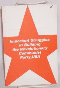 Important struggles in building the Revolutionary Communist Party, USA