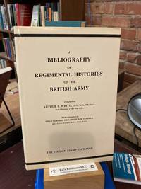 Bibliography of Regimental Histories of the British Army