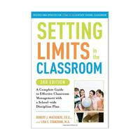 Setting Limits in the Classroom: A Complete Guide to Effective Classroom Management With a...