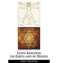 God's Kingdom on Earth and in Heaven by Gary Cangelosi - Paperback - 2011 - from Bookbarn (SKU: 2000757)