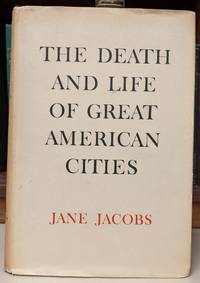 The Death and Life of Great American Cities by Jane Jacobs - 1961