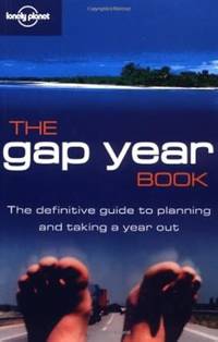 The Gap Year Book (Lonely Planet Gap Year Guides)