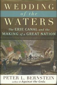 image of Wedding of the Waters: The Erie Canal and the Making of a Great Nation